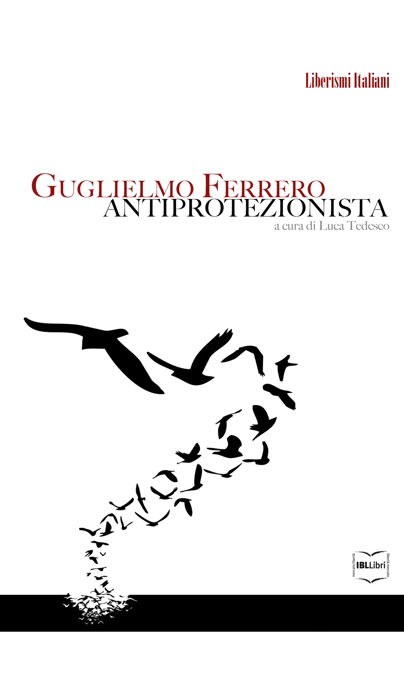 Guglielmo Ferrero antiprotezionista - Istituto Bruno Leoni