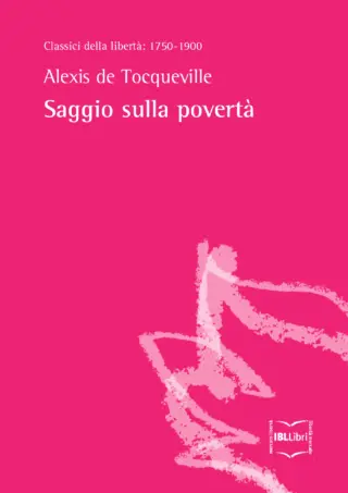 Saggio sulla poverta alexis de tocqueville ibllibri