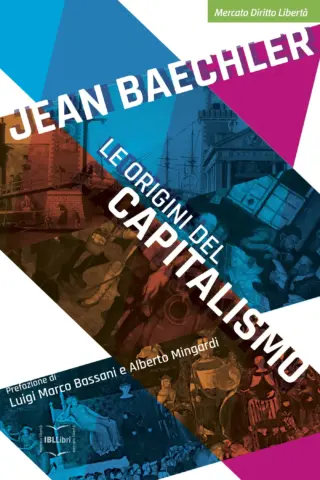 Le origini del capitalismo jean baechler ibllibri